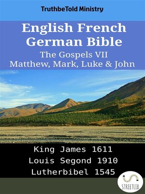 cover image of English French German Bible--The Gospels VII--Matthew, Mark, Luke & John